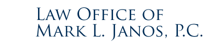 The Law Office of Mark L. Janos, P.C. 